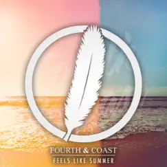 Feels Like Summer - EP by Fourth & Coast album reviews, ratings, credits