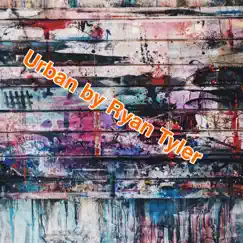 Urban - Single by Ryan Tyler album reviews, ratings, credits