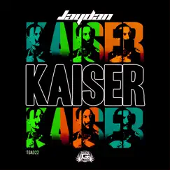 Kaiser - Single by Jaydan album reviews, ratings, credits
