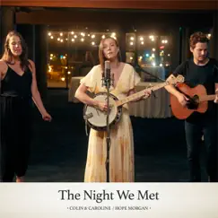 The Night We Met - Single by Colin & Caroline & Hope Morgan album reviews, ratings, credits
