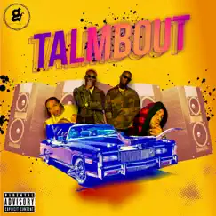 Talmbout - Single by Galaktiq, Lil' Flip & Mike Jones album reviews, ratings, credits