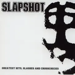 Greatest Hits, Slashes & Crosschecks by Slapshot album reviews, ratings, credits