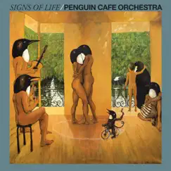 Signs of Life by Penguin Cafe Orchestra album reviews, ratings, credits