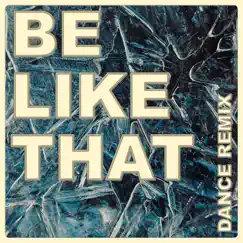 Be Like That (Clean Workout Remix) Song Lyrics