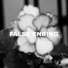 False Ending - Single album lyrics, reviews, download