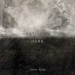 Daylight & Dark by Jason Eady album reviews, ratings, credits