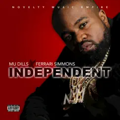 Independent (feat. Ferrari Simmons) by Mu Dills album reviews, ratings, credits