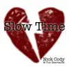 Slow Time - Single album lyrics, reviews, download