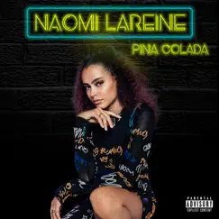 Piña Colada - Single by Naomi Lareine album reviews, ratings, credits