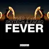 Fever (Extended Mix) song lyrics