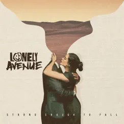 Strong Enough to Fall - EP by Lonely Avenue album reviews, ratings, credits