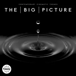 The Big Picture - EP by The Home Of Happy, James Hosmer Griffith & Pablo Clements album reviews, ratings, credits