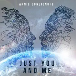 Just You and Me - Single by Annie Bonsignore album reviews, ratings, credits