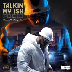 Talkin' My Ish (feat. Foreign Teck) Song Lyrics