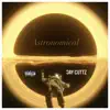 Astronomical - Single album lyrics, reviews, download