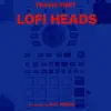 Lofi Heads album lyrics, reviews, download