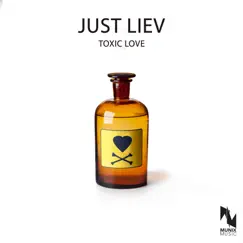 Toxic Love - Single by Just Liev album reviews, ratings, credits