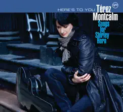 Here's to You - Songs for Shirley Horn by Térez Montcalm album reviews, ratings, credits
