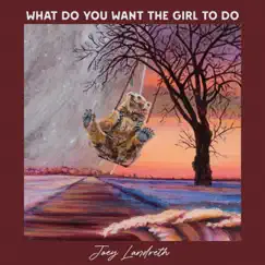 What Do You Want the Girl to Do Song Lyrics