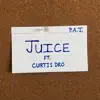 Juice (feat. Curtis Dro) - Single album lyrics, reviews, download