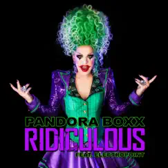 Ridiculous - Single (feat. Electropoint) - Single by Pandora Boxx album reviews, ratings, credits