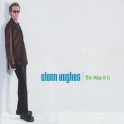The Way It Is by Glenn Hughes album reviews, ratings, credits