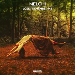 Lose / Remember Me - Single by Melchi album reviews, ratings, credits