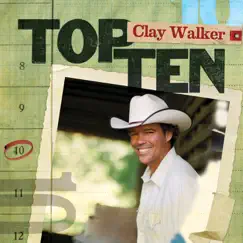 Top Ten: Clay Walker by Clay Walker album reviews, ratings, credits