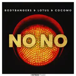 No No - Single by Bodybangers, Lotus & cocomo album reviews, ratings, credits