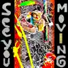 See You Moving - Single album lyrics, reviews, download