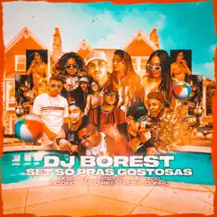 Set Só Pras Gostosas - Single by Dj Borest, Mc Da Tz, MC Dino, MC Maiquinho, Mc tedo, RK o Rike, Vescovi & Débora album reviews, ratings, credits