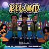 Rewind (feat. Highroller Don, Dre Dimes & Stay Humble Dan) - Single album lyrics, reviews, download