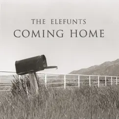 Coming Home - EP by The Elefunts album reviews, ratings, credits