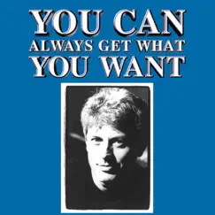 You Can Always Get What You Want by Phil Murray album reviews, ratings, credits