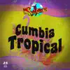 Cumbia Tropical - Single album lyrics, reviews, download