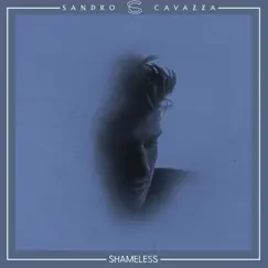 Shameless - Single by Sandro Cavazza album reviews, ratings, credits