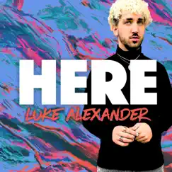 Here - Single by Luke Alexander album reviews, ratings, credits