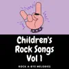 Children's Rock Songs, Vol. 1 album lyrics, reviews, download