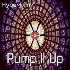 Pump it Up - Single by Hyperfunk album reviews, ratings, credits