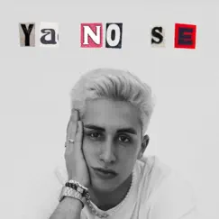 Ya no sé - Single by Alex Cots album reviews, ratings, credits