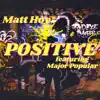 Positive (feat. Major Popular) - Single album lyrics, reviews, download