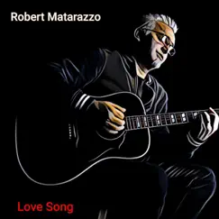 Love Song - Single by Robert Matarazzo album reviews, ratings, credits
