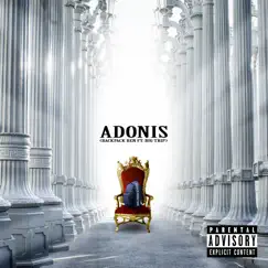 Adonis (feat. Big Trip) - Single by Backpack Ben album reviews, ratings, credits