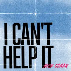 I Can't Help It - Single by Nick Osman album reviews, ratings, credits