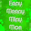 Eeny Meeny Miny Moe (feat. Lavish Ambitionz) - Single album lyrics, reviews, download