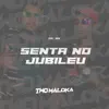 Senta no Jubileu song lyrics