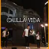 Chulla Vida - Single album lyrics, reviews, download