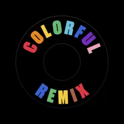 Colorful (Remix) - Single by SHAED & Rich album reviews, ratings, credits