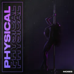 Physical - Single by MOSES CGB album reviews, ratings, credits
