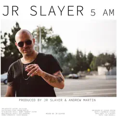 5 Am - Single by JR Slayer album reviews, ratings, credits